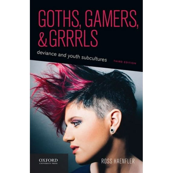 Pre-Owned Goths, Gamers, and Grrrls: Deviance and Youth Subcultures Paperback
