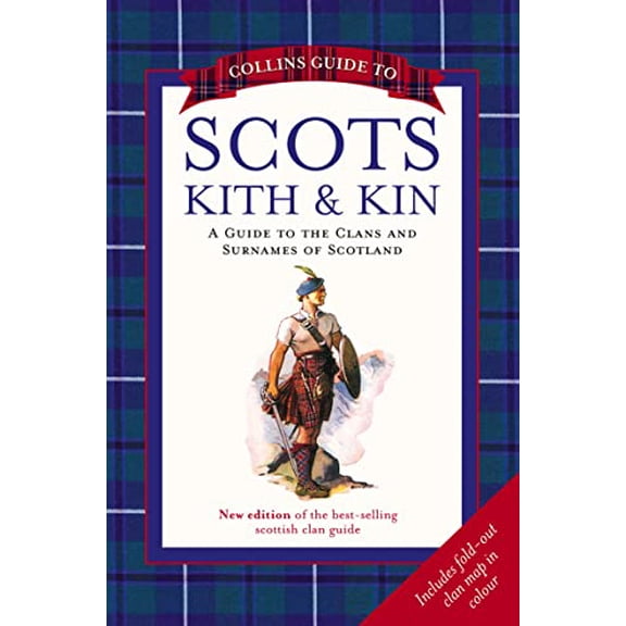 Pre-Owned Collins Guide to Scots Kith and Kin: A Guide to the Clans and Surnames of Scotland (Paperback) by Clan House of Edinburgh