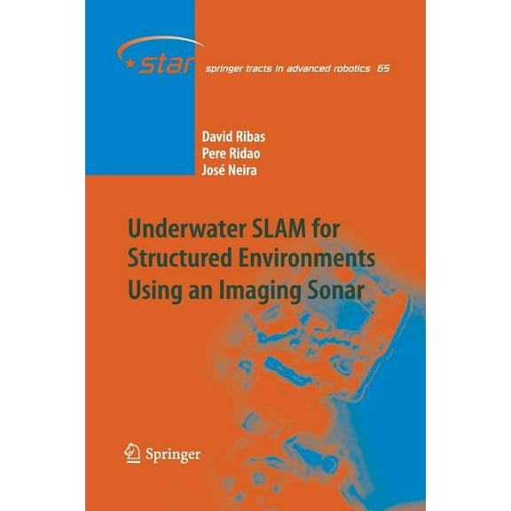 Springer Tracts in Advanced Robotics Underwater SLAM for Structured Environments Using an Imaging Sonar, Book 65, (Paperback)