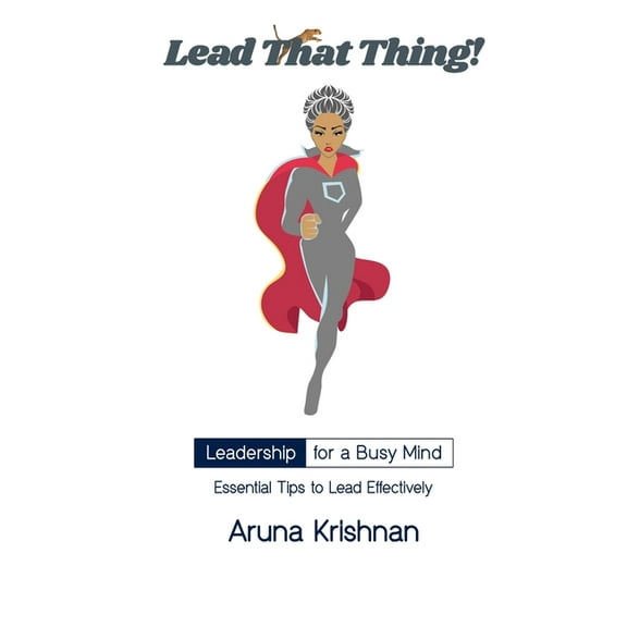 The Busy Mind: Lead That Thing!: Leadership for a Busy Mind (Paperback)