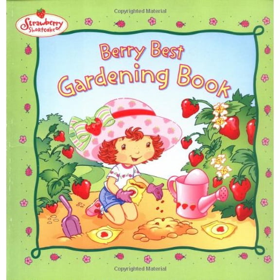 Pre-Owned Strawberry Shortcake's Berry Best Gardening Book, 9780448435527, 0448435527, Paperback,