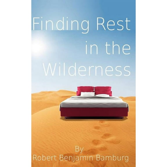 Finding Rest in the Wilderness (Paperback)