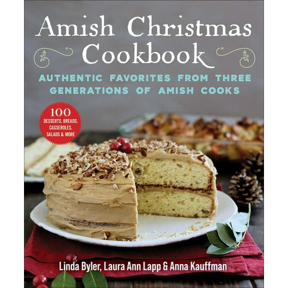 Amish Christmas Cookbook: Authentic Favorites from Three Generations of Amish Cooks, (Paperback)