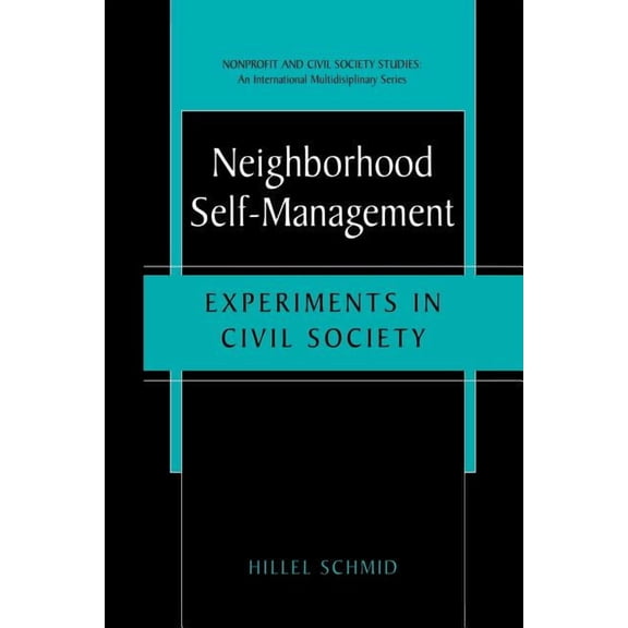 Nonprofit and Civil Society Studies Neighborhood Self-Management: Experiments in Civil Society, (Paperback)