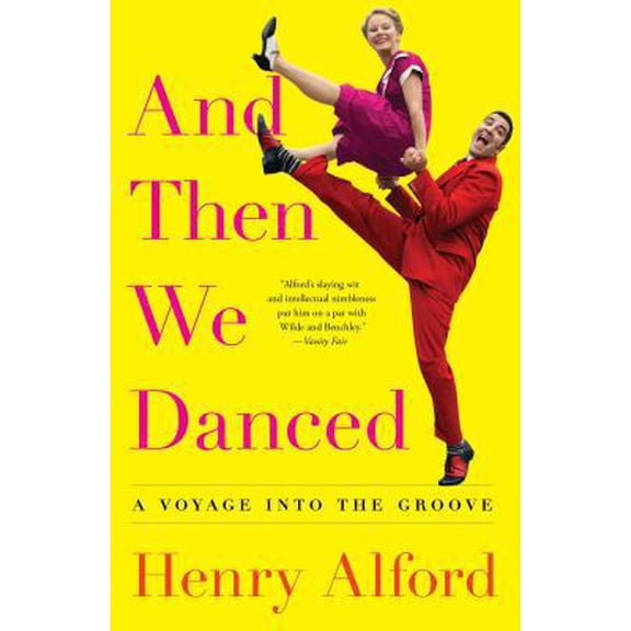 Pre-Owned And Then We Danced: A Voyage Into the Groove (Hardcover) 1501122258 9781501122255