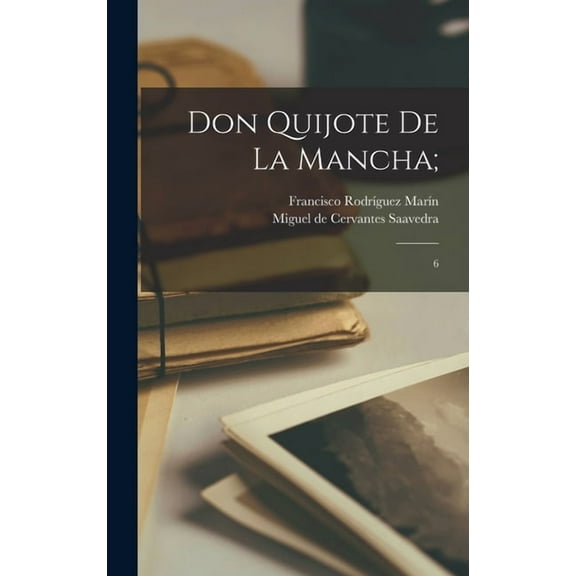 Don Quijote de la Mancha;: 6 (Hardcover)