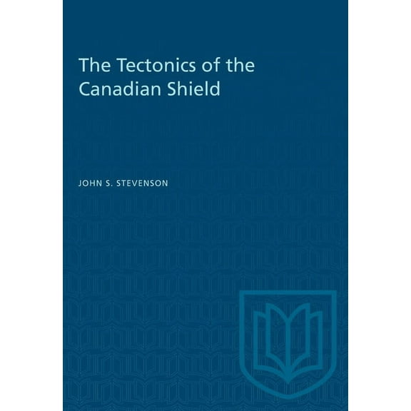 Heritage The Tectonics of the Canadian Shield, (Paperback)