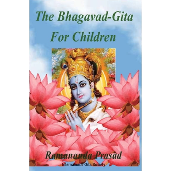 Pre-Owned The Bhagavad-Gita For Children: and Beginners in Simple English (Paperback) 1494268205 9781494268206