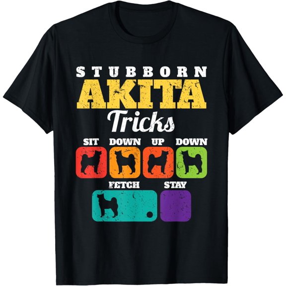 Akita Stubborn Akita Tricks Dog Lover T-Shirt men and women can wear, black, white, gifts