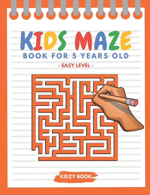 Kids Maze Book For 5 Years Old Fun Brain Teasers and ProblemSolving
