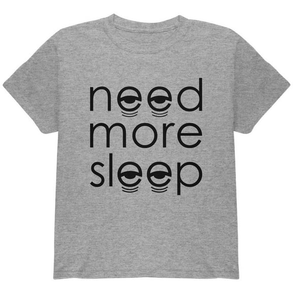 Need More Sleep Youth T Shirt Heather YLG