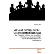 Absolut nichtige GmbH-Gesellschafterbeschlsse (Paperback)