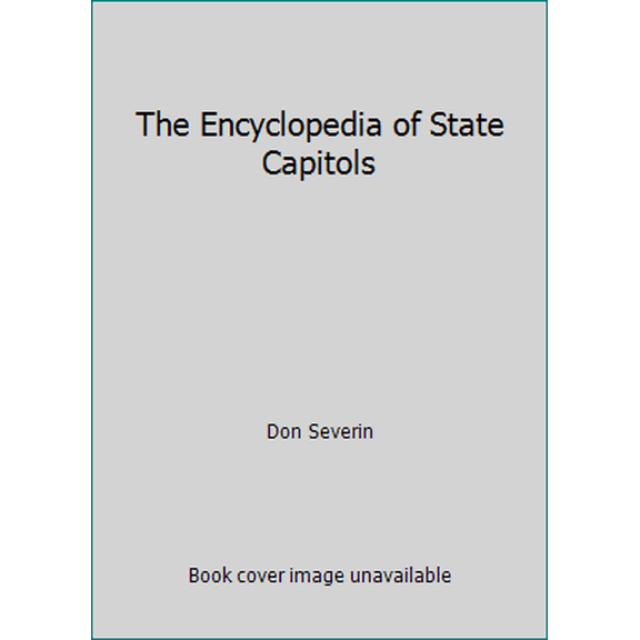 Pre-Owned The Encyclopedia of State Capitols (Hardcover) 0966468201 9780966468205