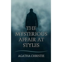 The Mysterious Affair at Styles, (Paperback)