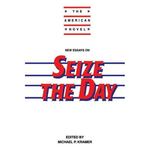 American Novel New Essays on Seize the Day, (Hardcover)