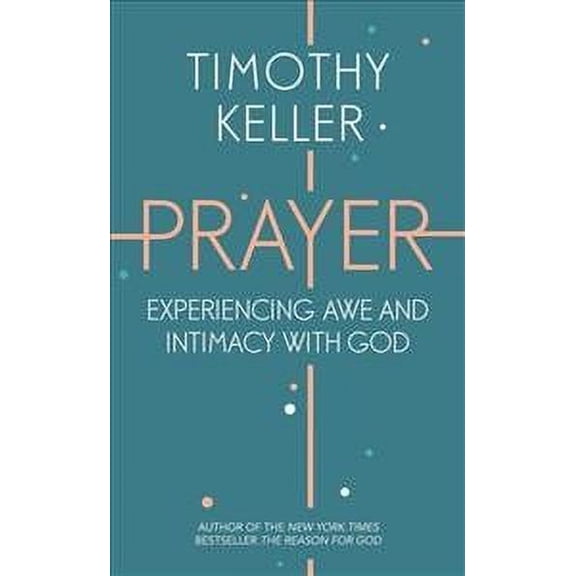 Prayer : Experiencing Awe and Intimacy With God