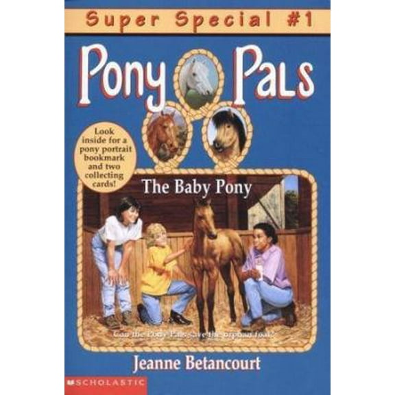 Pre-Owned The Baby Pony (Super Special #1) (Pony Pals) (Paperback) 0590697765 9780590697767