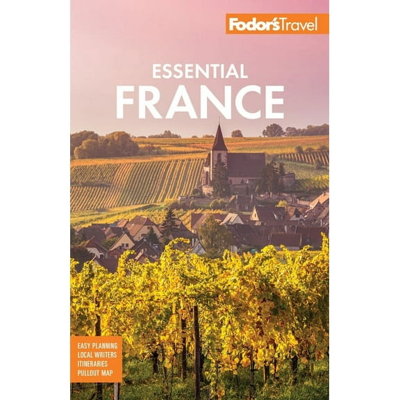 Full-Color Travel Guide: Fodor's Essential France (Paperback)