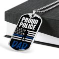 thumbnail image 3 of Proud Police Police Dad Dog Tag Stainless Steel or 18k Gold 24" Chain Dad, 3 of 8
