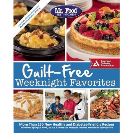 Mr. Food Test Kitchen Guilt-Free Weeknight Favorites