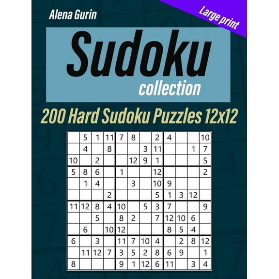 Sudoku Collection: Large print, 200 Hard Sudoku Puzzles 12x12, (Paperback)