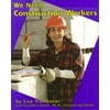 We Need Construction Workers (Helpers in Our Community) [Library Binding - Used]