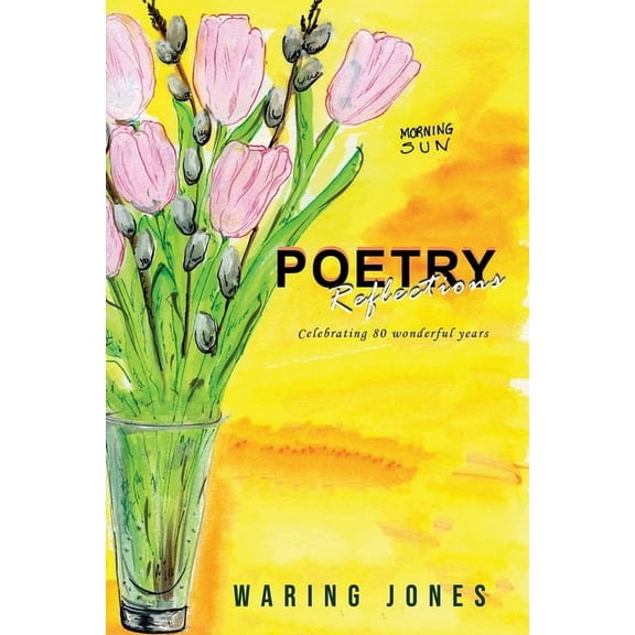 Poetry Reflections: Celebrating 80 wonderful years, (Paperback)
