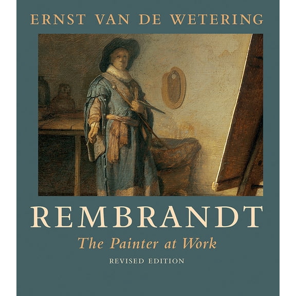 Rembrandt. the Painter at Work, (Paperback)