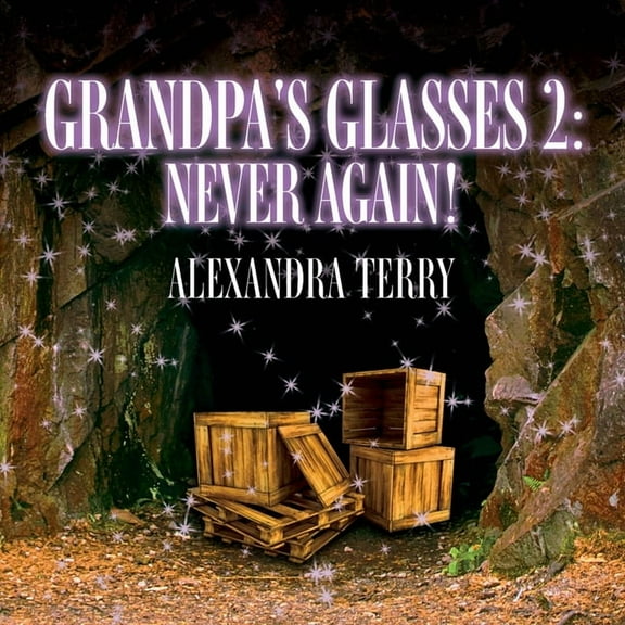 Grandpa's Glasses 2: Never Again!, (Paperback)