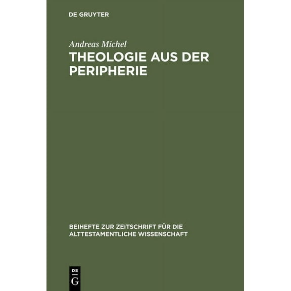 Beihefte Zur Zeitschrift Für die Alttestamentliche Wissensch: Theologie aus der Peripherie (Hardcover)