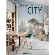 Living in the City : Urban Interiors and Portraits (Hardcover)