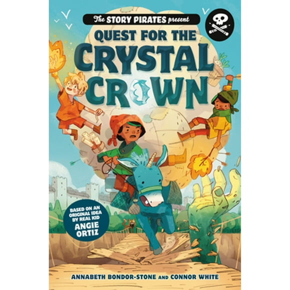 Pre-Owned The Story Pirates Present: Quest for the Crystal Crown (Hardcover 9780593120637) by Story Pirates, Annabeth Bondor-Stone, Connor White