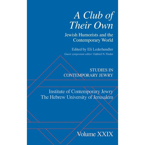 Studies in Contemporary Jewry Club of Their Own: Jewish Humorists and the Contemporary World, (Hardcover)