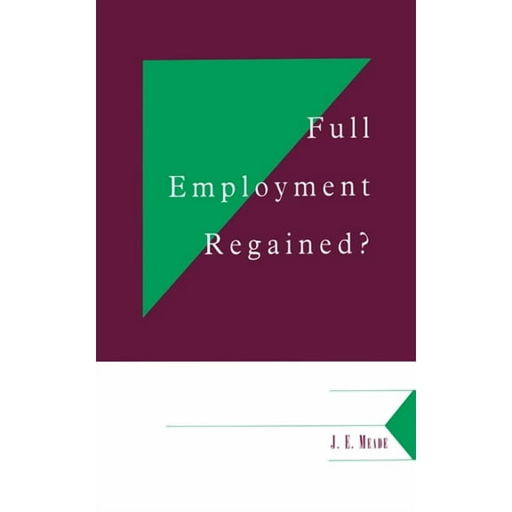 Department of Applied Economics Occasion Full Employment Regained?, Book 61, (Paperback)