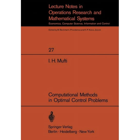 Lecture Notes in Economic and Mathematic Computational Methods in Optimal Control Problems, Book 27, (Paperback)