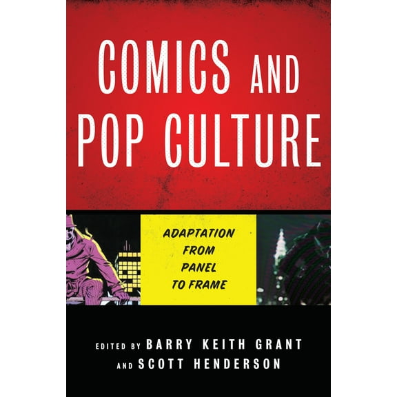 Comics and Pop Culture : Adaptation from Panel to Frame (Hardcover)