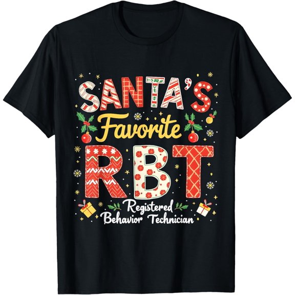 Christmas Santas Favorite RBT Registered Behavior Technician T-ShirtMen's and women's gift, black and white T-shirt, size: Extra large S-4XL
