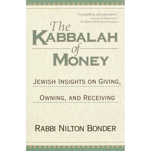 Pre-Owned The Kabbalah of Money: Jewish Insights on Giving, Owning, and Receiving (Paperback) 1570628041 9781570628047