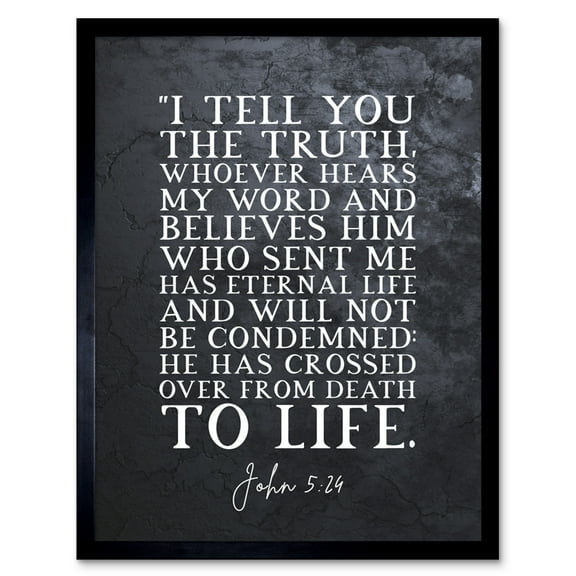 John 5:24 Whoever Hears My Word And Believes Has Eternal Life Christian Bible Verse Quote Scripture Typography Art Print Framed Poster Wall Decor 12x16 inch