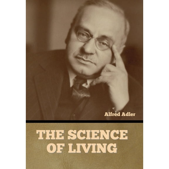 The Science of Living, (Hardcover)