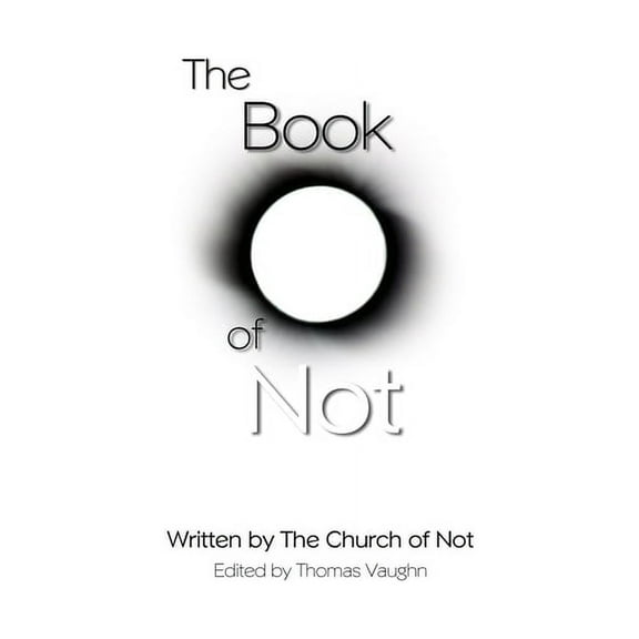 The Book of Not: The Authorian Bible, (Paperback)