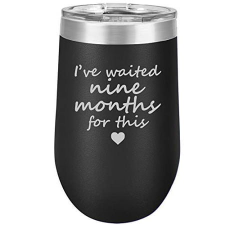 

16 oz Double Wall Vacuum Insulated Stainless Steel Stemless Wine Tumbler Glass Coffee Travel Mug With Lid I ve Waited Nine Months For This Funny New Mom Baby Shower Push Present Mother (Black)