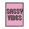 thumbnail image 2 of The Stupell Home Decor Collection lulusimonSTUDIO Pink and Black Sassy Vibes Typography Oversized Framed Giclee Texturized Art, 16 x 1.5 x 20, 2 of 4
