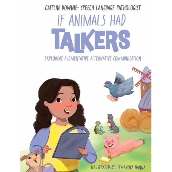 If Animals Had Talkers: Exploring Augmentative Alternative Communication, (Hardcover)