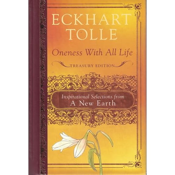 Pre-Owned Oneness with All Life: Inspirational Selections from a New Earth (Hardcover) by Eckhart Tolle