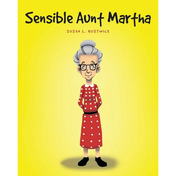 Sensible Aunt Martha, (Paperback)