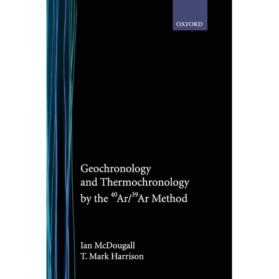 Geochronology and Thermochronology by the 40ar/39ar Method, (Hardcover)