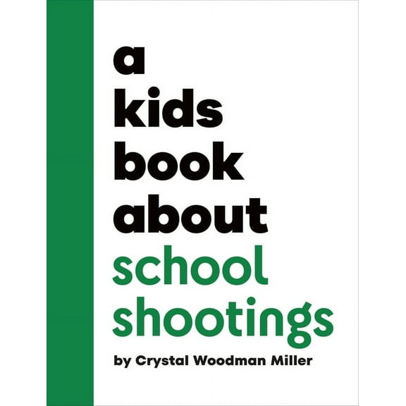 Kids Book A Kids Book about School Shootings, (Hardcover)