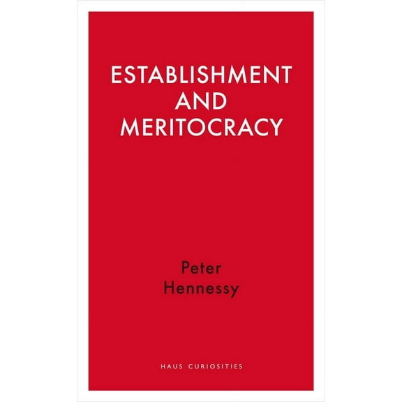 Haus Curiosities: Establishment and Meritocracy (Paperback)