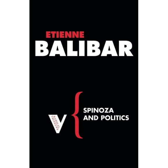 Radical Thinkers Spinoza and Politics, Book 27, (Paperback)